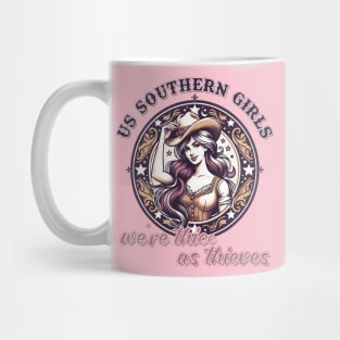 Us Southern Girls, We're Thicc as Thieves Mug